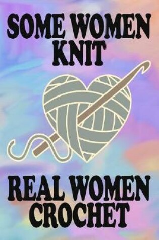 Cover of Real Women Crochet Dot Grid Journal