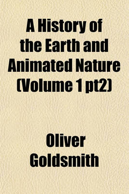 Book cover for A History of the Earth and Animated Nature Volume 1-2