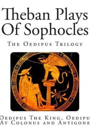 Cover of Theban Plays Of Sophocles