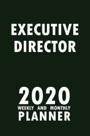 Cover of Executive Director 2020 Weekly and Monthly Planner