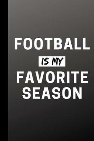 Cover of Football Is My Favorite Season