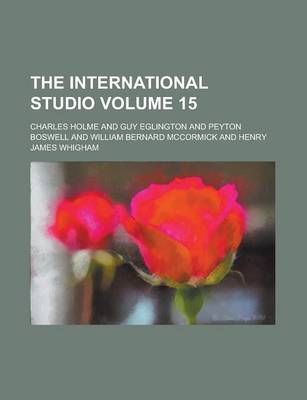 Book cover for The International Studio Volume 15