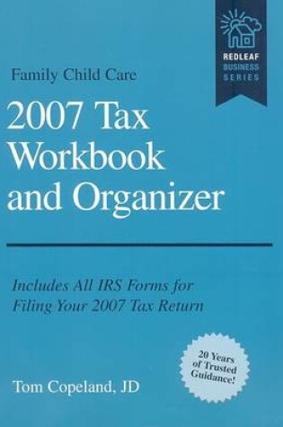 Cover of Family Child Care 2007 Tax Workbook and Organizer