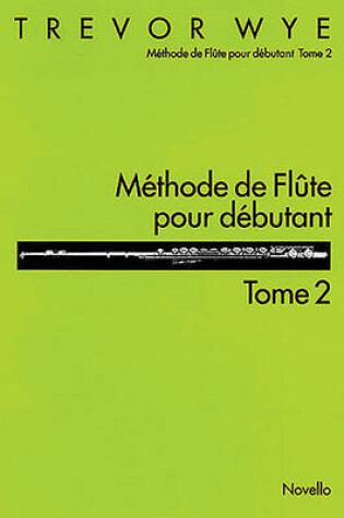 Cover of Methode De Flute Pour Debutant Tome 2