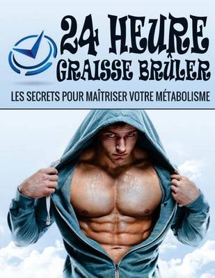 Book cover for 24 Heure Graisse Bruler