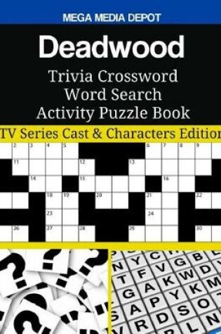 Cover of Deadwood Trivia Crossword Word Search Activity Puzzle Book