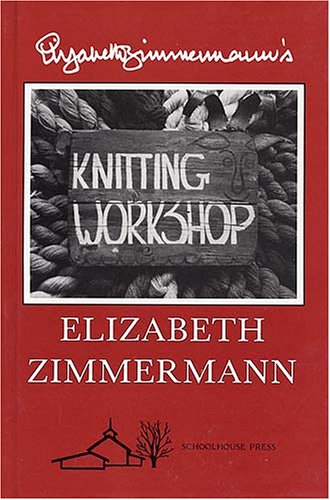 Book cover for Elizabeth Zimmerman's Knitting Workshop