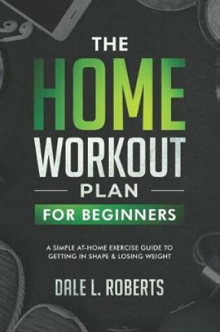 Cover of The Home Workout Plan for Beginners