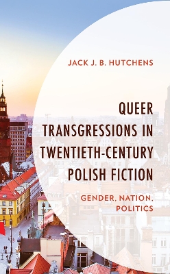 Cover of Queer Transgressions in Twentieth-Century Polish Fiction