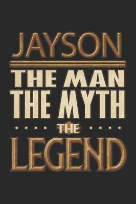 Book cover for Jayson The Man The Myth The Legend