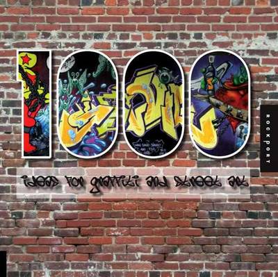 Book cover for 1,000 Ideas for Graffiti and Street Art