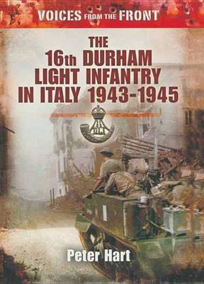 Book cover for The 16th Durham Light Infantry in Italy, 1943-1945