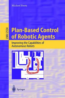 Book cover for Plan-Based Control of Robotic Agents