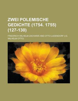 Book cover for Zwei Polemische Gedichte (1754. 1755) (127-130)