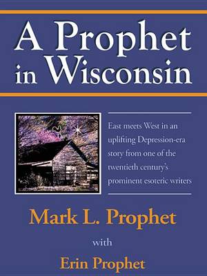 Book cover for A Prophet in Wisconsin