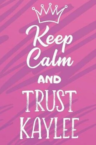 Cover of Keep Calm and Trust Kaylee