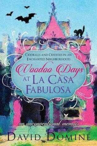 Cover of Voodoo Days at La Casa Fabulosa