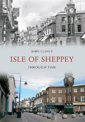 Book cover for Isle of Sheppey Through Time