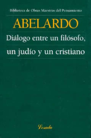 Cover of Abelardo Dialogo Entre Un Filosofo Un Judio y Un Cristiano