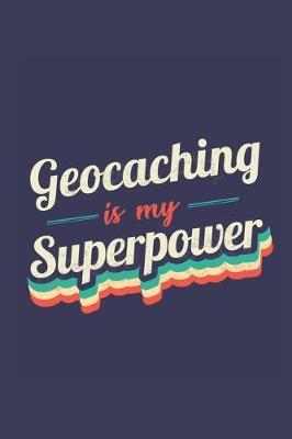 Book cover for Geocaching Is My Superpower