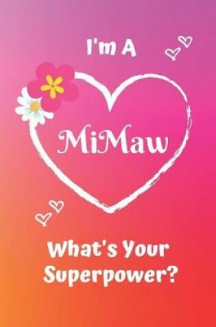 Cover of I'm a Mimaw What's Your Superpower?