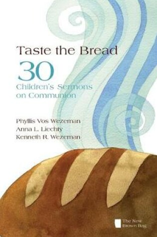 Cover of Taste the Bread