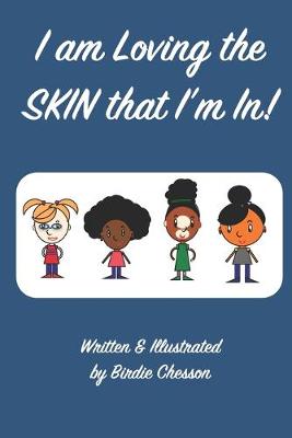 Book cover for I am Loving the SKIN that I'm in!