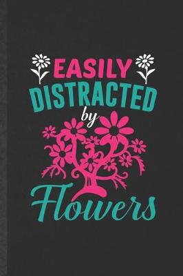 Book cover for Easily Distracted by Flowers