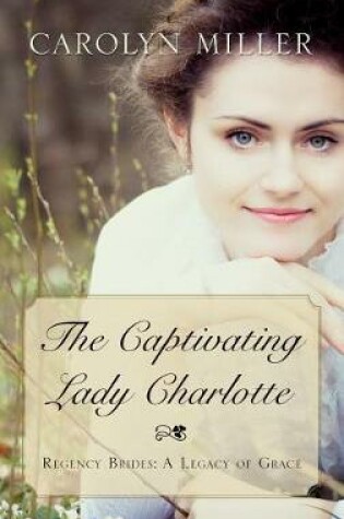 Cover of The Captivating Lady Charlotte