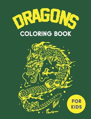 Book cover for Dragons Coloring Book for Kids