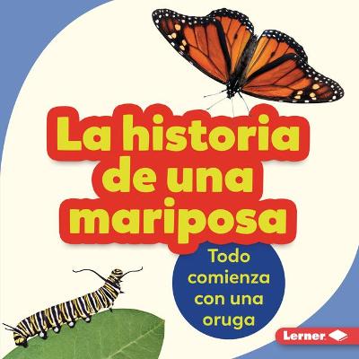 Book cover for La Historia de Una Mariposa (the Story of a Butterfly)