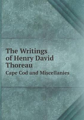 Book cover for The Writings of Henry David Thoreau Cape Cod and Miscellanies