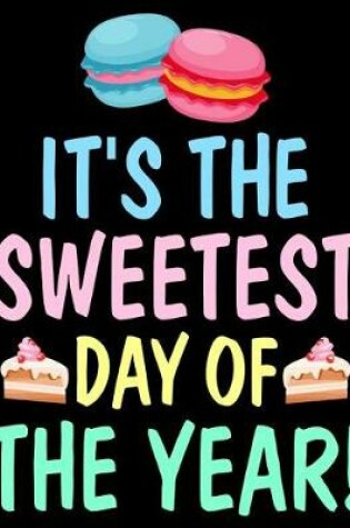 Cover of It's the sweetest day of the year!