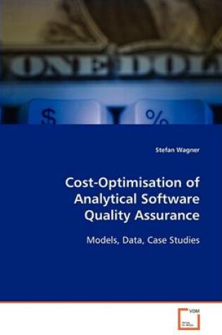 Cover of Cost-Optimisation of Analytical Software Quality Assurance