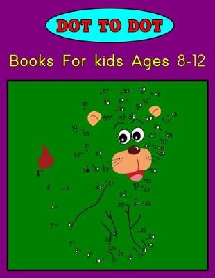 Book cover for Dot to Dot Books For kids Ages 8-12