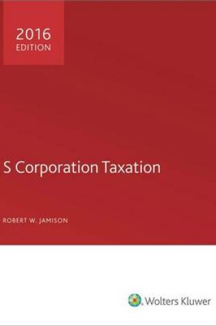 Cover of S Corporation Taxation 2016