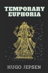 Book cover for Temporary Euphoria