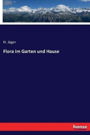 Cover of Flora im Garten und Hause