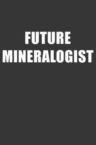 Cover of Future Mineralogist Notebook