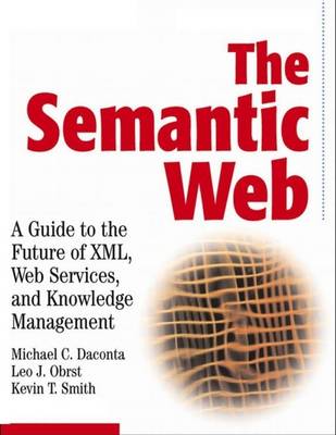 Book cover for The Semantic Web: A Guide to the Future of XML, Web Services, and Knowledge Management