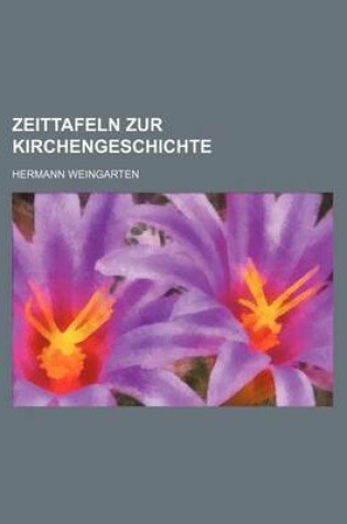 Cover of Zeittafeln Zur Kirchengeschichte