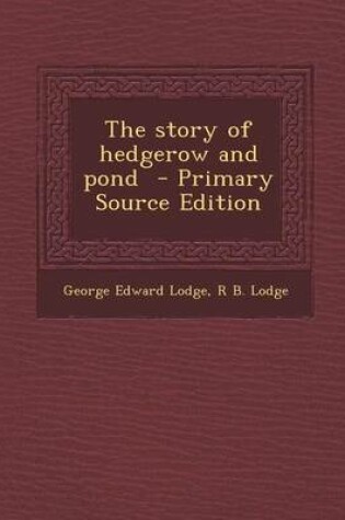 Cover of The Story of Hedgerow and Pond