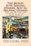 Book cover for The Money Is In Serving Others, Not In Helping Others