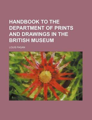 Book cover for Handbook to the Department of Prints and Drawings in the British Museum