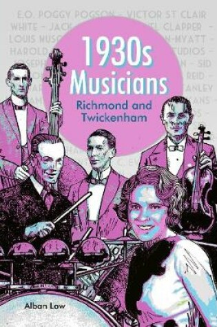 Cover of 1930s Musicians of Richmond and Twickenham
