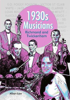 Cover of 1930s Musicians of Richmond and Twickenham