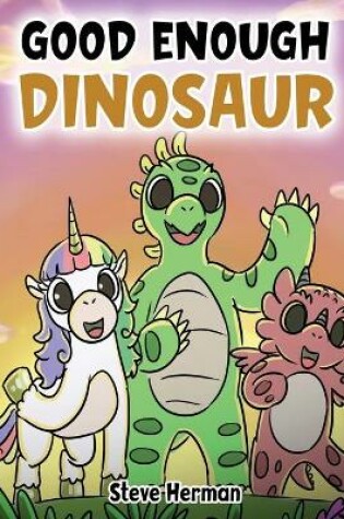 Cover of Good Enough Dinosaur