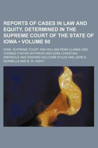 Cover of Reports of Cases in Law and Equity, Determined in the Supreme Court of the State of Iowa (Volume 60)