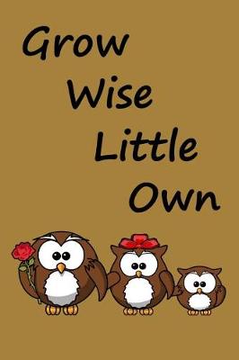 Book cover for Grow Wise Little Own