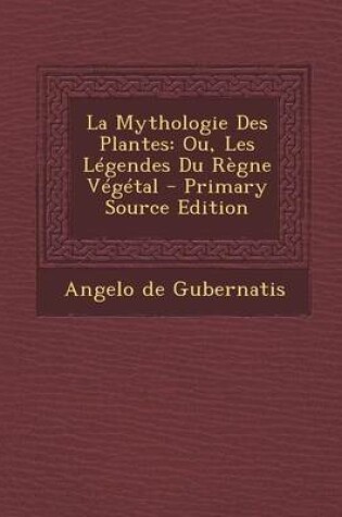 Cover of La Mythologie Des Plantes